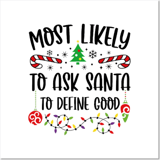 Most Likely To Ask Santa To Define Good Funny Christmas Posters and Art